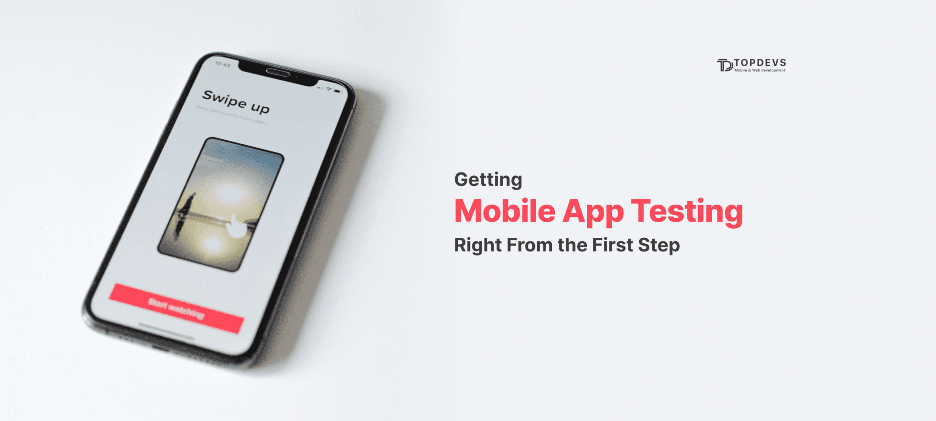 Getting Mobile App Testing Right From the First Step